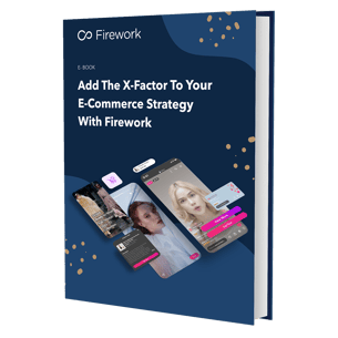 Add The X-Factor To Your E-Commerce Strategy With Firework (2)